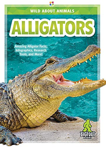 Alligators (Wild about Animals)