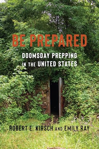 Be Prepared : Doomsday Prepping in the United States