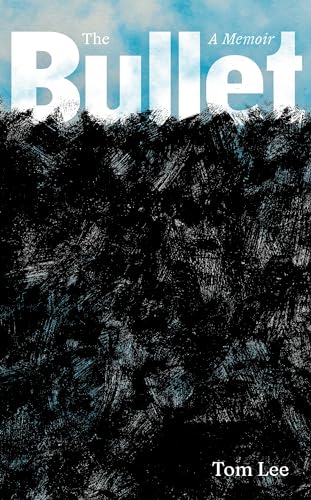 The Bullet : A Memoir