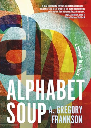 Alphabet Soup : A Memoir in Letters