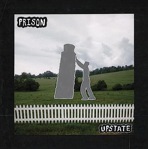 Album cover: "Prison - Upstate" featuring a figure pushing a large cutout.