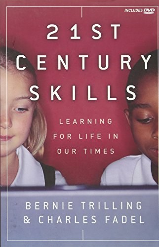 21st Century Skills: Learning for Life in Our Times