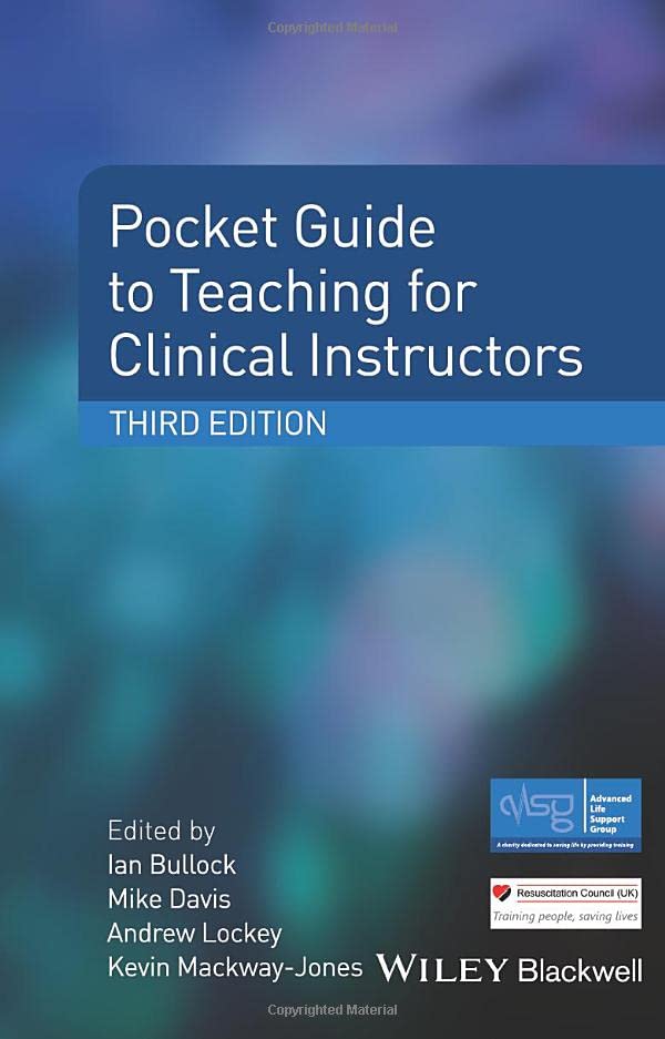 Pocket Guide to Teaching for Clinical Instructors, 3rd Edition (Advanced Life Support Group)