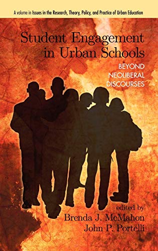 Student Engagement in Urban Schools : Beyond Neoliberal Discourses