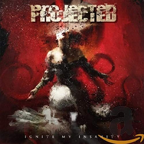 CD cover for "Ignite My Insanity" by Projected, featuring abstract art.