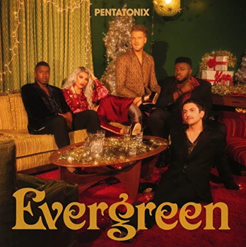 Pentatonix album cover, “Evergreen”, featuring five members amidst holiday decor.