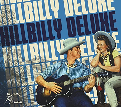 CD cover for “Hillbilly Deluxe” featuring a man and woman with a guitar.