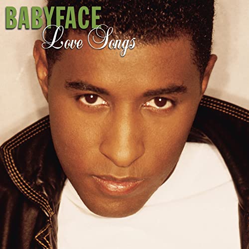 Babyface portrait album cover, “Lovesongs”, featuring the artist’s face.