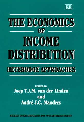 The Economics of Income Distribution : Heterodox Approaches