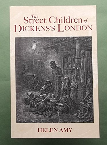 The Street Children of Dickens's London
