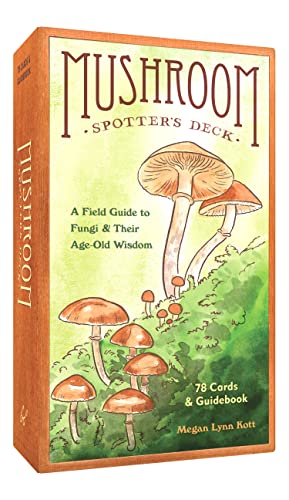 Mushroom Spotter's Deck : A Field Guide to Fungi & Their Age-Old Wisdom