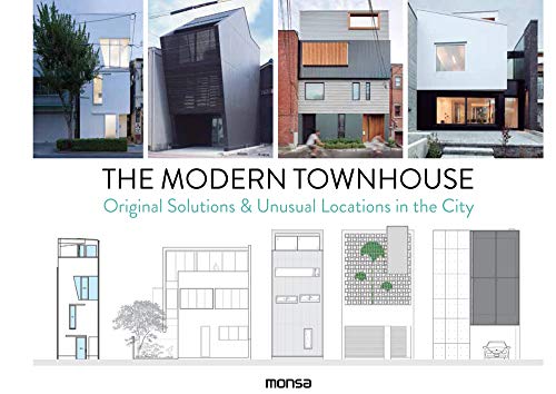 Modern Townhouse: Original Solutions and Unusual Locations in the City: Original Solutions & Unusual Locations in the City