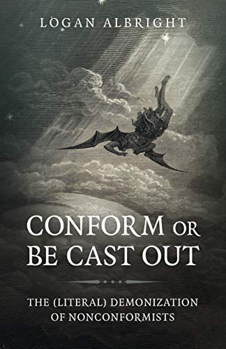 Conform or Be Cast Out: The (Literal) Demonization of Nonconformists (Paganism & Shamanism)