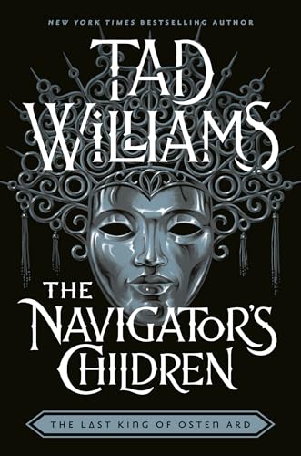 The Navigator's Children : The epic conclusion to the groundbreaking Last King of Osten Ard series