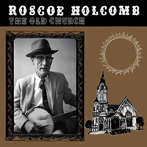 Black and white portrait of Roscoe Holcomb with a banjo and church illustration.