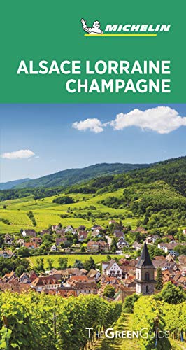 Alsace Lorraine Champagne - Michelin Green Guide: The Green Guide (Michelin Tourist Guides)