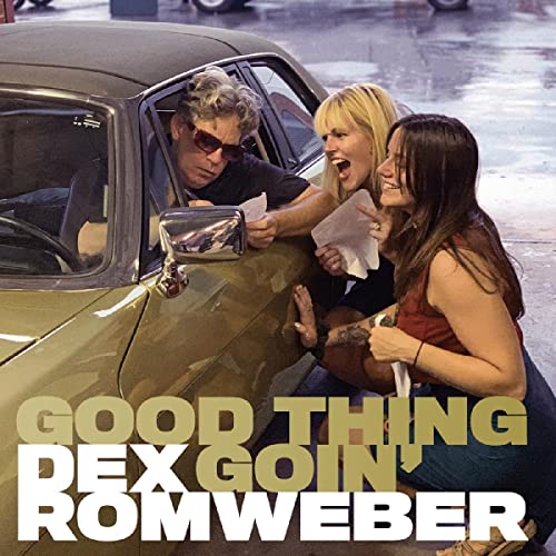 Album cover for Dex Romweber’s “Good Thing Goin” featuring people and a car.