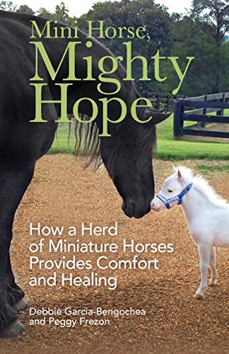 Mini Horse, Mighty Hope: How a Herd of Miniature Horses Provides Comfort and Healing