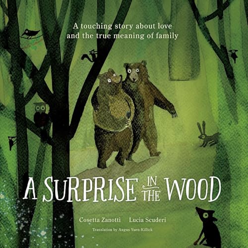 A Surprise in the Wood : A touching story of love and the true meaning of family.