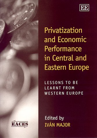 Privatization and Economic Performance in Central and Eastern Europe: Lessons to be Learnt from Western Europe