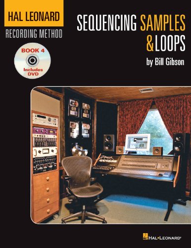 Hal Leonard Recording Method Book 4 : Sequencing Samples & Loops