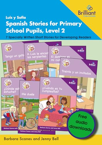 Luis y SofIa Spanish Stories for Primary School Pupils, Level 2 : 7 Specially Written Short Stories for Developing Readers