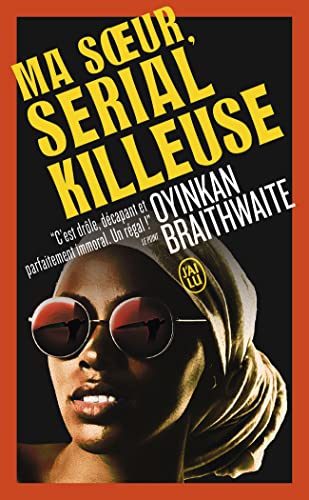 Oyinkan Braithwaite - Ma soeur, serial killeuse
