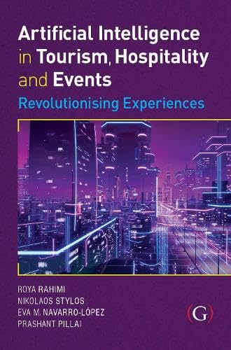 Artificial Intelligence in Tourism, Hospitality and Events: Revolutionising Experiences