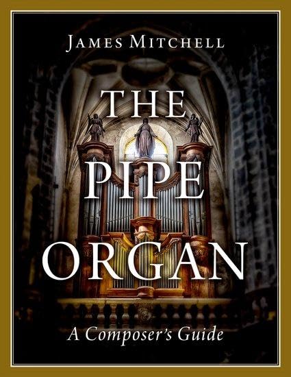 The Pipe Organ : A Composer's Guide