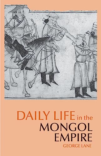 Daily Life in the Mongol Empire