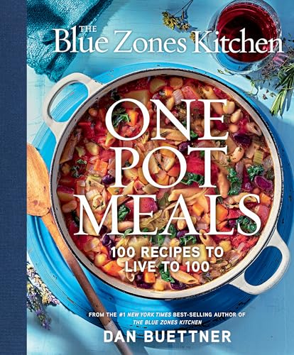 The Blue Zones Kitchen One Pot Meals : 100 Recipes to Live to 100