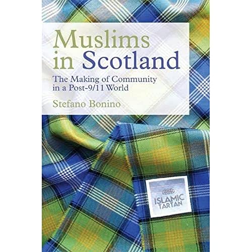 Muslims in Scotland : The Making of Community in a Post-9/11 World