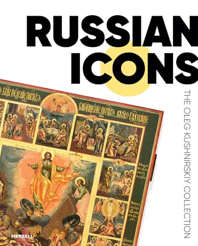Russian Icons : The Oleg Kushnirskiy Collection