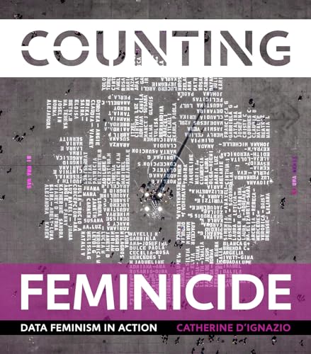 Counting Feminicide : Data Feminism in Action