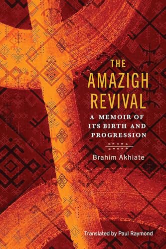 The Amazigh Revival : A Memoir of Its Birth and Progression