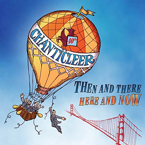 Chanticleer CD cover: hot air balloon over Golden Gate Bridge.