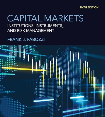 Capital Markets, sixth edition : Institutions, Instruments, and Risk Management