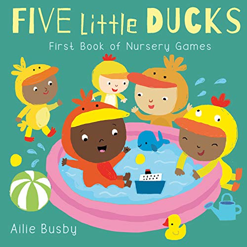 Five Little Ducks - First Book of Nursery Games: 3 (Nursery Time, 3)