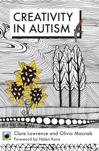 An Emerald Guide To Creativity in Autism : First Edition