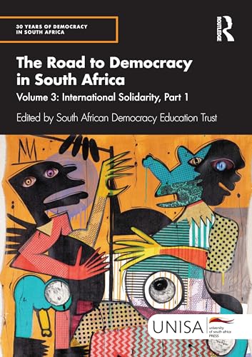 The Road to Democracy in South Africa : Volume 3, International Solidarity, Part 1
