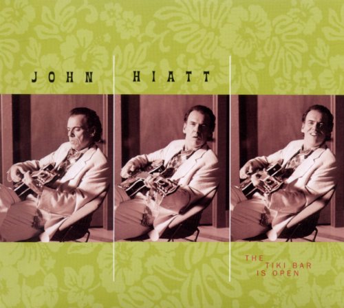 John Hiatt album cover, "The Tiki Bar Is Open," with three portraits.