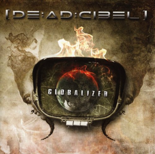 CD cover for De:ad:cibel - Globalized, featuring a fiery globe in a screen.