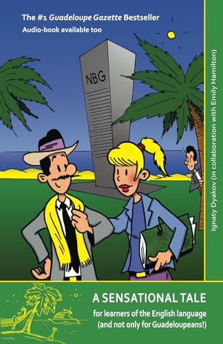 A Sensational Tale : for learners of the English language (and not only for Guadeloupeans!)