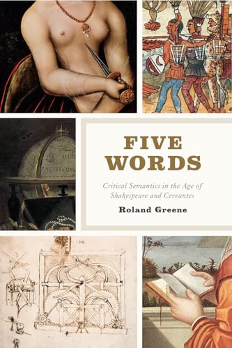 Five Words: Critical Semantics in the Age of Shakespeare and Cervantes