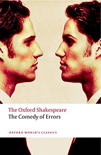 The Comedy of Errors: The Oxford Shakespeare (Oxford World's Classics)