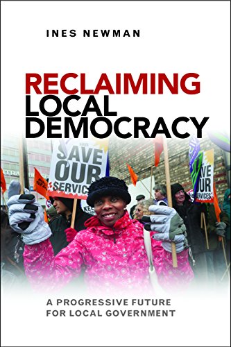 Reclaiming Local Democracy : A Progressive Future for Local Government