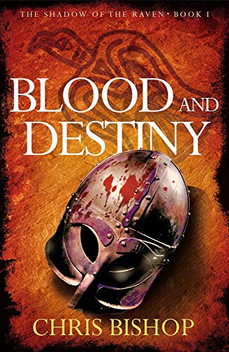 Blood and Destiny: A gripping and bloodthirsty tale of Anglo-Saxon courage and victory! (The Shadow of the Raven Book 1)