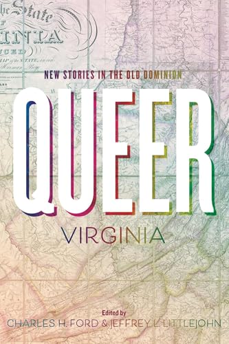 Queer Virginia : New Stories in the Old Dominion