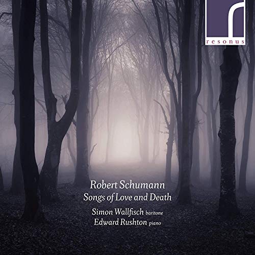 CD cover: misty forest scene with text “Robert Schumann: Songs of Love and Death.”