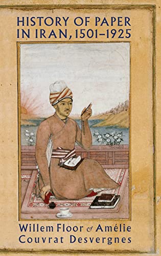 History of Paper in Iran, 1501–1925
